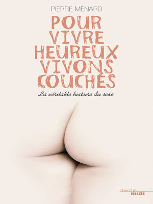 cover image of Pour vivre heureux vivons couchés